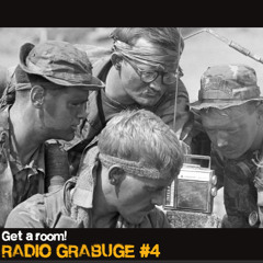 Get a room! - Radio Grabuge (#4)