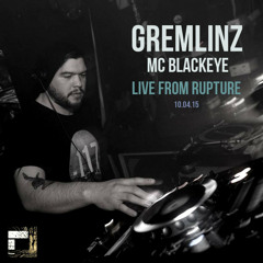 Gremlinz & MC Blackeye@ Rupture - 10.4.15
