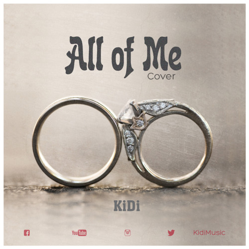 All Of Me (John Legend Cover) by KiDi on SoundCloud - Hear the world's  sounds