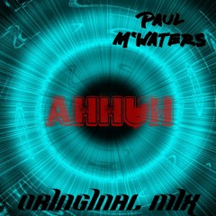 AHHUH - Paul McWaters (Original)