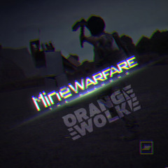 Hajiwon(JWVID) - MineWarfare (Orange Wolke Remix)