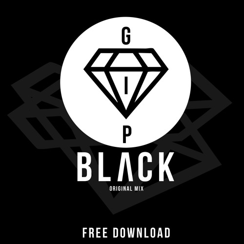 GIP - BLACK (Original Mix)
