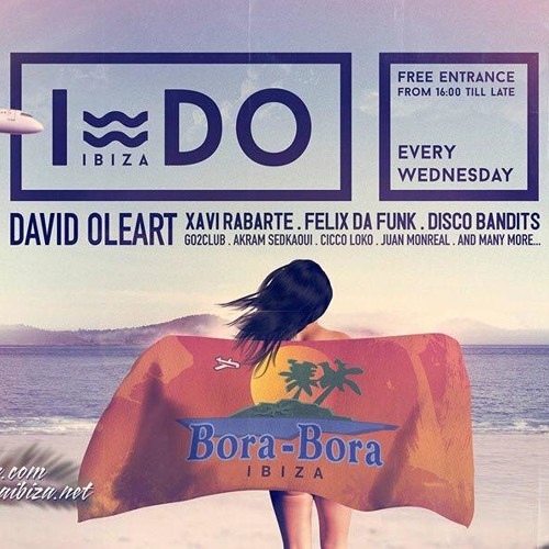 FELIX DA FUNK @ I DO IBIZA - BORA BORA IBIZA