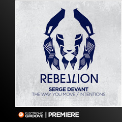 Premiere: Serge Devant - The Way You Move (Audiofly Remix)(Rebellion)