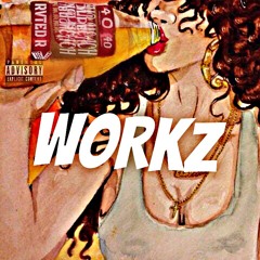 WORKz [Prod. By KHALIL MUSIC] NO MA'AM