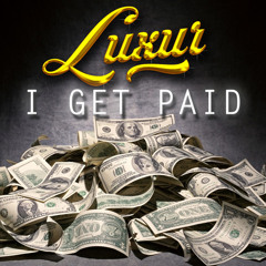 LUXUR - I GET PAID / Trap Sounds Exclusive