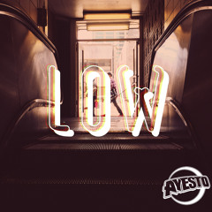 AYESTO - LOW [Free Download]