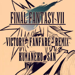 [Preview] Final Fantasy VII - Victory Fanfare (Kumaneko-San Remix)