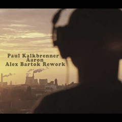 Paul Kalkbrenner - Aaron (Alex Bartok Rework) [FREE DOWNLOAD]