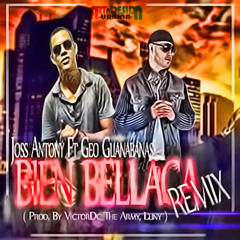 Joss Antony Ft. Gio Guanabana - Bien Bellaca RemixClasico (Prod. VictorDc Producer)
