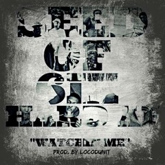 Watching Me (SO6IX AND HARD AF) PROD BY LOCODUNIT