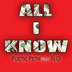 Poetic Peth Feat. N O - All I Know(Prod. by Lu$iiid Swank)