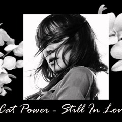 Still In Love (Cat Power/Hank Williams cover)