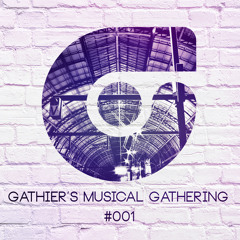 Gathier's Musical Gathering #001