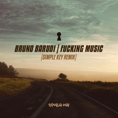 Fucking Music (Simple Key Remix)*FREE DOWNLOAD*