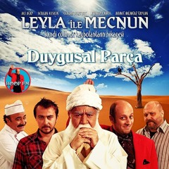 Duygusal Parçalar (Leyla ile Mecnun)