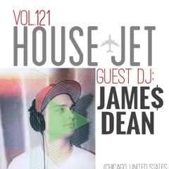 VOL.121 GUEST DJ: JAME$ DEAN (CHICAGO, UNITED STATES)
