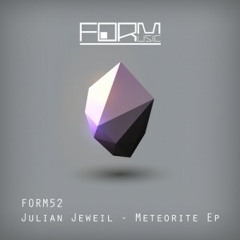 Julian Jeweil -Meteorite (Original Mix)FORM52