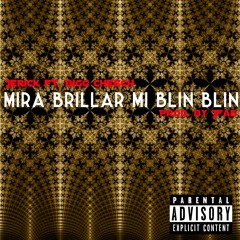 Jerick ft. Bigg Cheech - Mira Brilla Mi Blin Blin (Prod. By JFab)