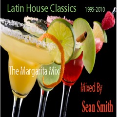 Sean Smith Latin Classics (1995-2010)Summer Mix - The Margarita Mix!