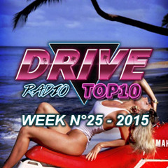 Drive Radio Top 10 Week 25 - 2015