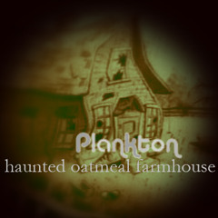 Haunted Oatmeal Farmhouse