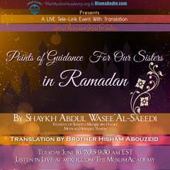 Points - Of - Guidance - For - Our - Sisters - In - Ramadan Pt - 1