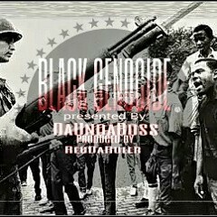 BLACK GENOCIDE|By DaUndaBoss produced By RegDaRuler