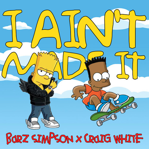 I Ain't Made It (Feat. Craig White)