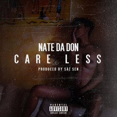 Nate Allure- Care Less (Prod By Sai Sen )@Creator_bama