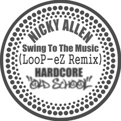 Nicky Allen - Swing To The Music (LooP-eZ Mix)