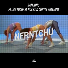 NFRNTCHU (feat. Sir Michael Rocks & Curtis Williams)