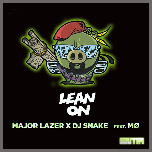 Major Lazer Dj Snake Lean On Feat Mo Entri Remix By Entri Free Download On Toneden