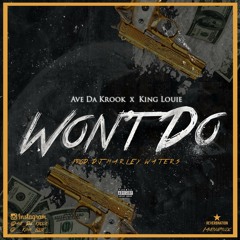 KING LOUIE X AVE DA KROOK "WONT DO"
