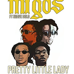 Migos Ft SUAV3 Toronto - Pretty Little Lady (Produced By Deko)