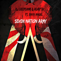 Dj Deepdink & Adaptiv Ft. Enya Angel - Seven Nation Army (Future Mix)