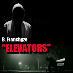 B. Franchyze - Elevators