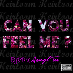 Angel Tee - Can You Feel Me (feat. Byrd & Joke$)