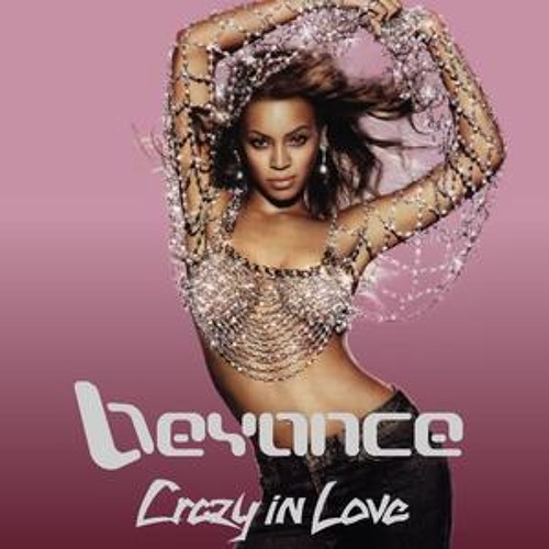 Beyoncé - Crazy In Love ft. JAY Z 