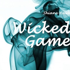 Shiane Hawk Wicked Game