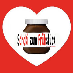 *** SCHOKI zum FrühSTÜCK ***