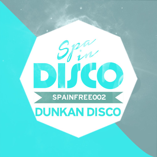 SPA IN DISCO - SpaInFree 002 - Something Sick - DUNKAN DISCO - ** FREE DOWNLOAD**