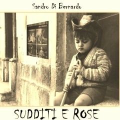 SUDDITI E ROSE