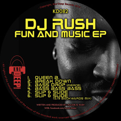 KD082 - DJ Rush - Fun and Music EP