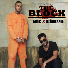 UC Brigante- The Block (Feat. MEOC)