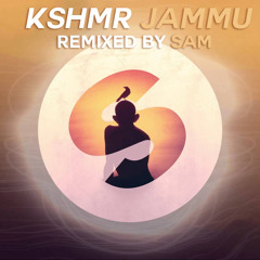 KSHMR - JAMMU (Sam Remix)