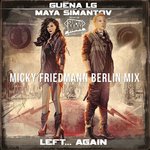 LEFT AGAIN - Guena LG Ft. Maya Simantov - Micky Friedmann Berlin remix - Snippet