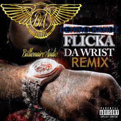 Flicka Da Wrist - Dinero Bandz