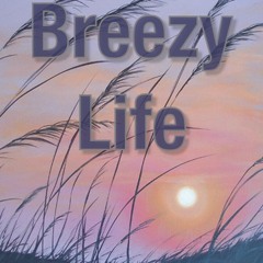 Breezy life