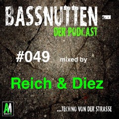 BASSNUTTEN PODCAST die Neunundvierzigste - Reich & Diez